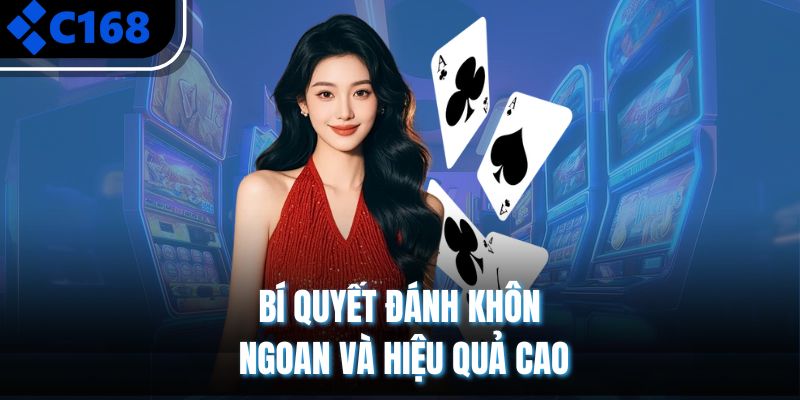 Bí quyết đánh khôn ngoan và hiệu quả cao