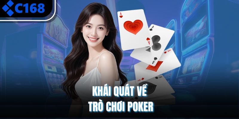 Khái quát về trò chơi Poker
