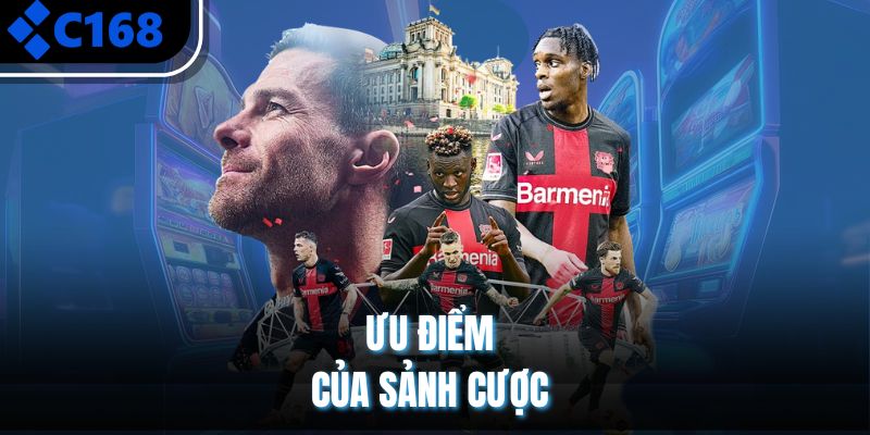 Ưu điểm của sảnh cược 